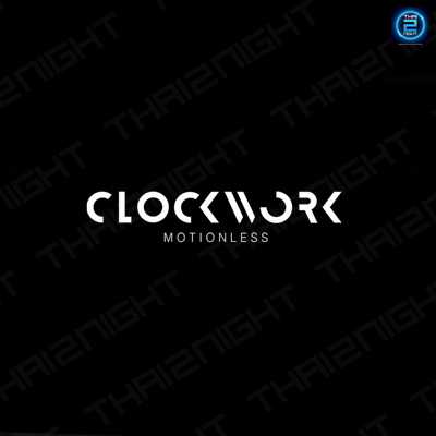 ติดต่องาน ประสานงาน ศิลปิน คล็อกเวิร์ก โมชั่นเลส (Clockwork Motionless) ผ่านทาง Thai2Music