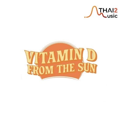 ติดต่องานจ้าง ไวตามิน ดี ฟอร์ม เดอะ ซัน (Vitamin D from The Sun) ผ่านทาง Thai2Music